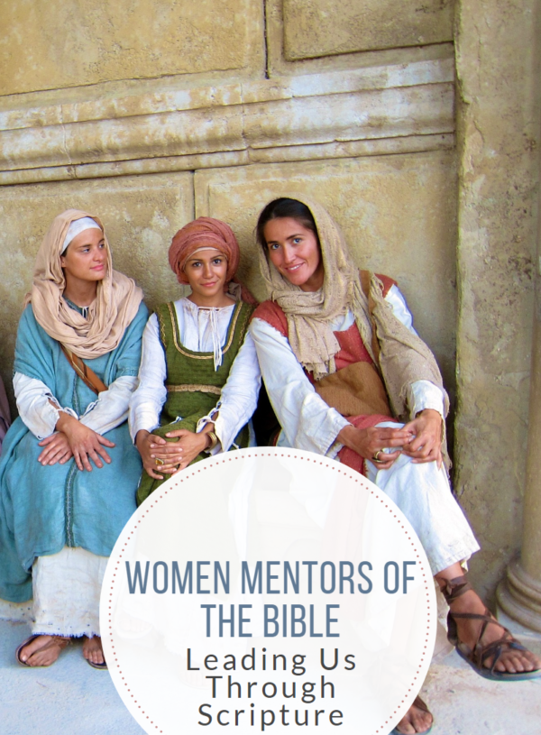 Women Mentors of the Bible